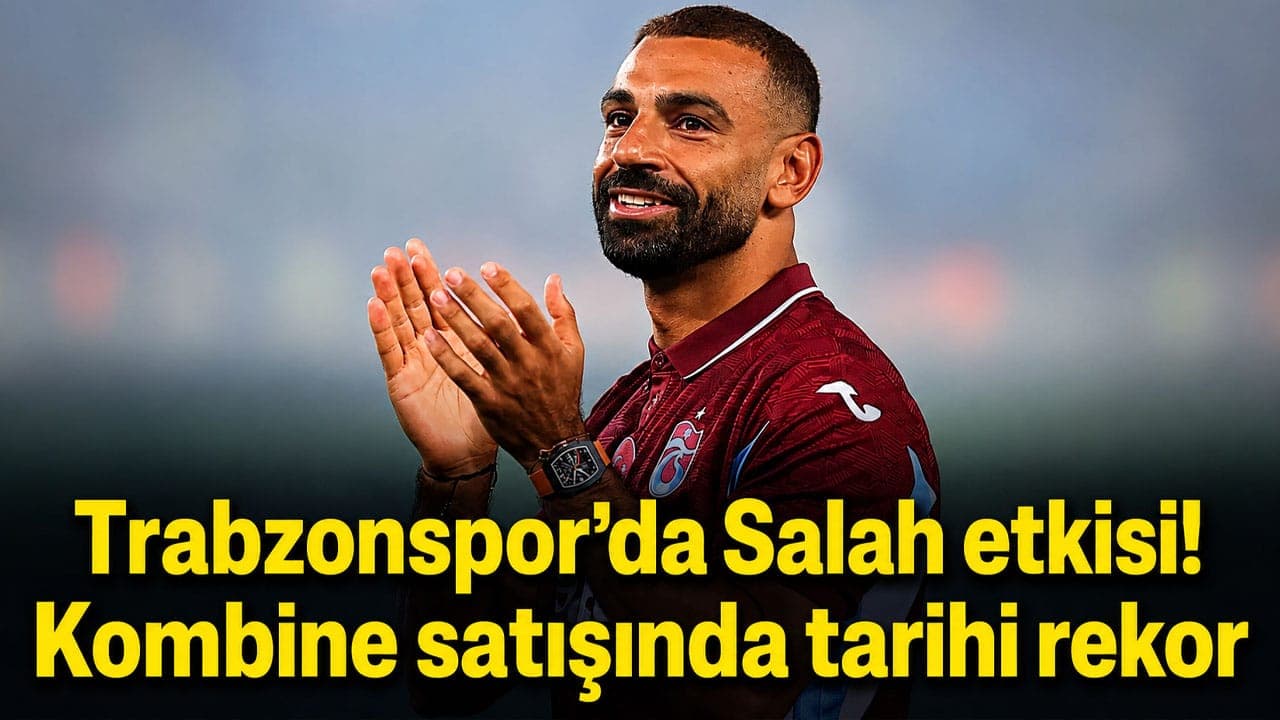 Salah etkisiyle Trabzonspor kombine rekoru kırdı; ligde fiyatlar 3 bin ile 645 bin lira arasında