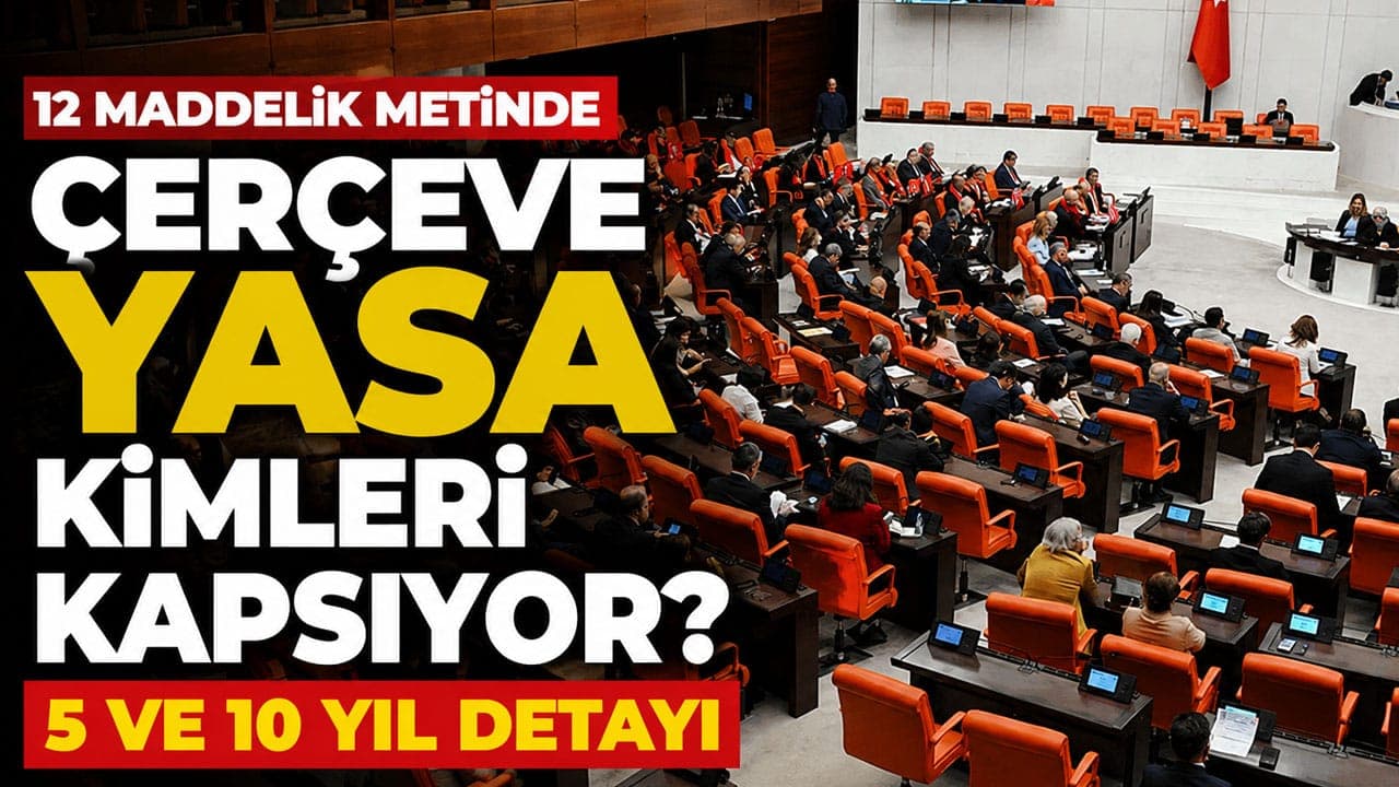 TBMM'den geçen 12 maddelik çerçeve yasa: Soruşturma ve cezalar 5 veya 10 yıl ertelenebilecek