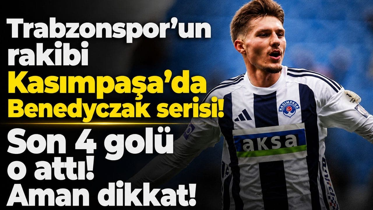 Kasımpaşa’da Benedyczak etkisi: Son 4 golün tamamı ona ait
