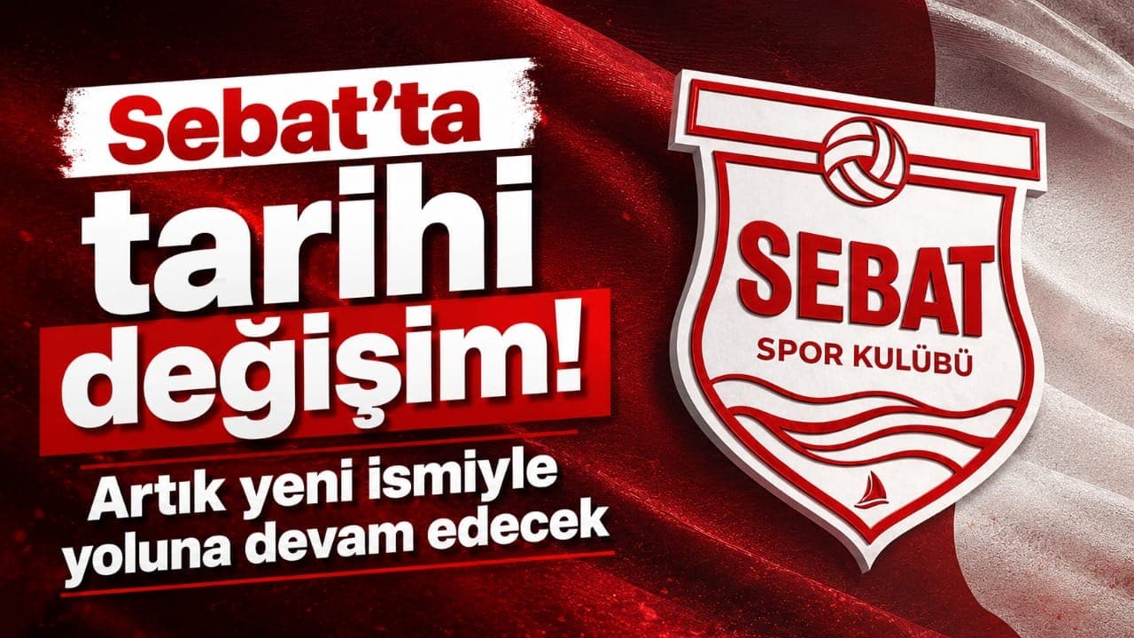 Sebat’in adı değişti: "Sebat Spor Kulübü" olarak tescillendi