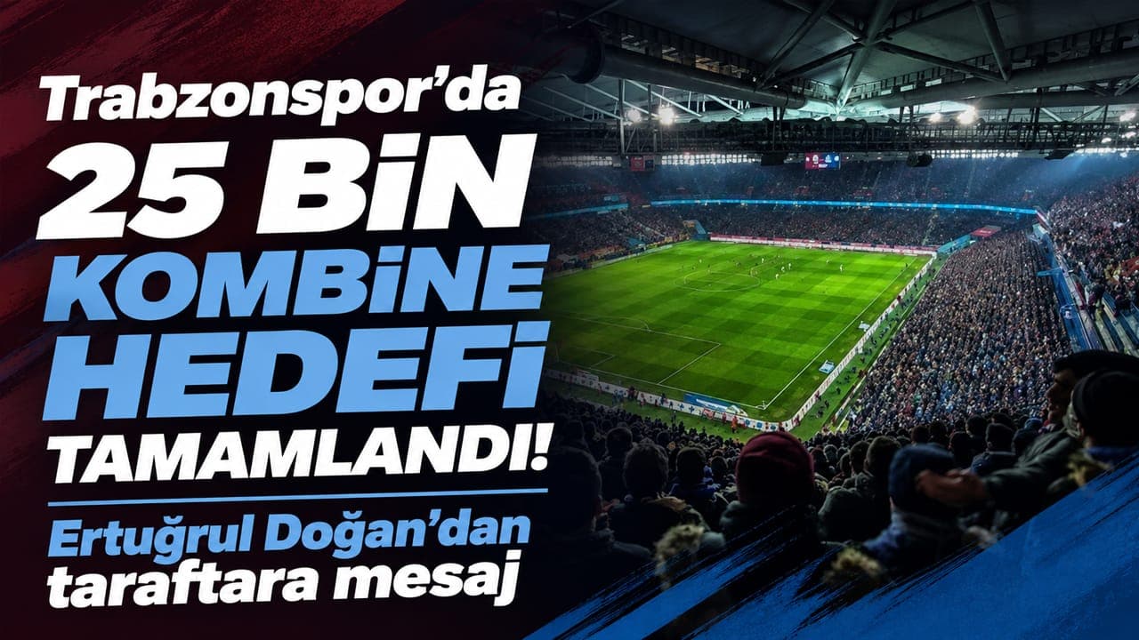 Trabzonspor 25 bin kombine hedefine ulaştı; Başkan Doğan taraftara teşekkür etti