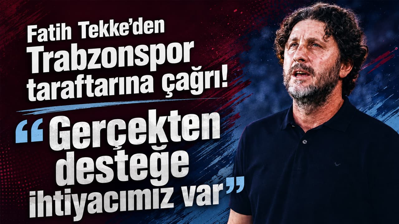 Fatih Tekke taraftarlara seslendi: "Gerçekten desteğe ihtiyacımız var"
