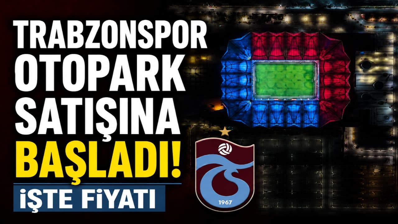 Trabzonspor stadyumunda kombine sahiplerine sezonluk kapalı otopark satışı başladı