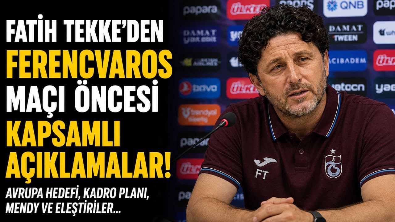 Fatih Tekke, Ferencvaros maçı öncesi hedefleri ve kadro planını anlattı
