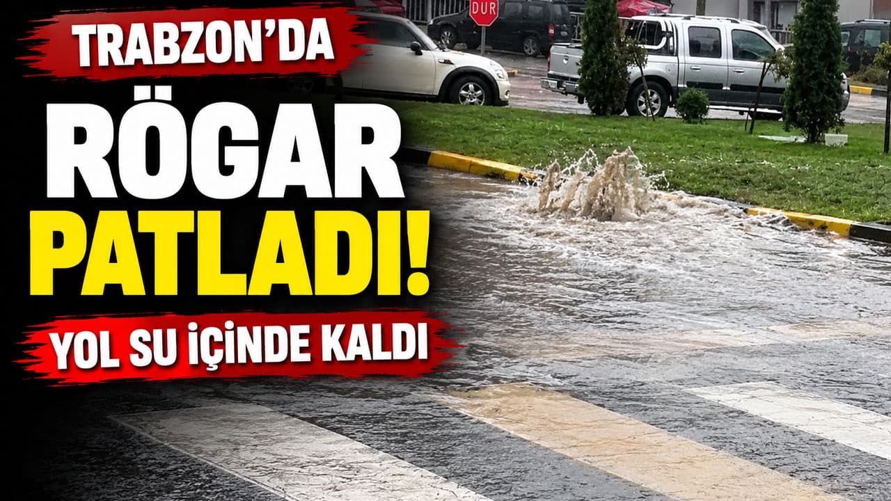 Trabzon'da hastane altındaki rögar patladı, yol suyla kaplandı
