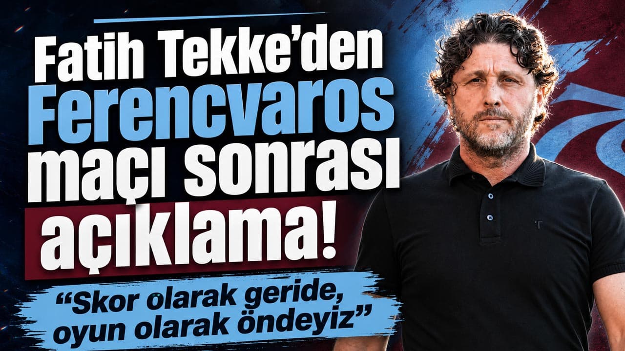 Fatih Tekke: Skor dezavantajlı ama oyun umut verici