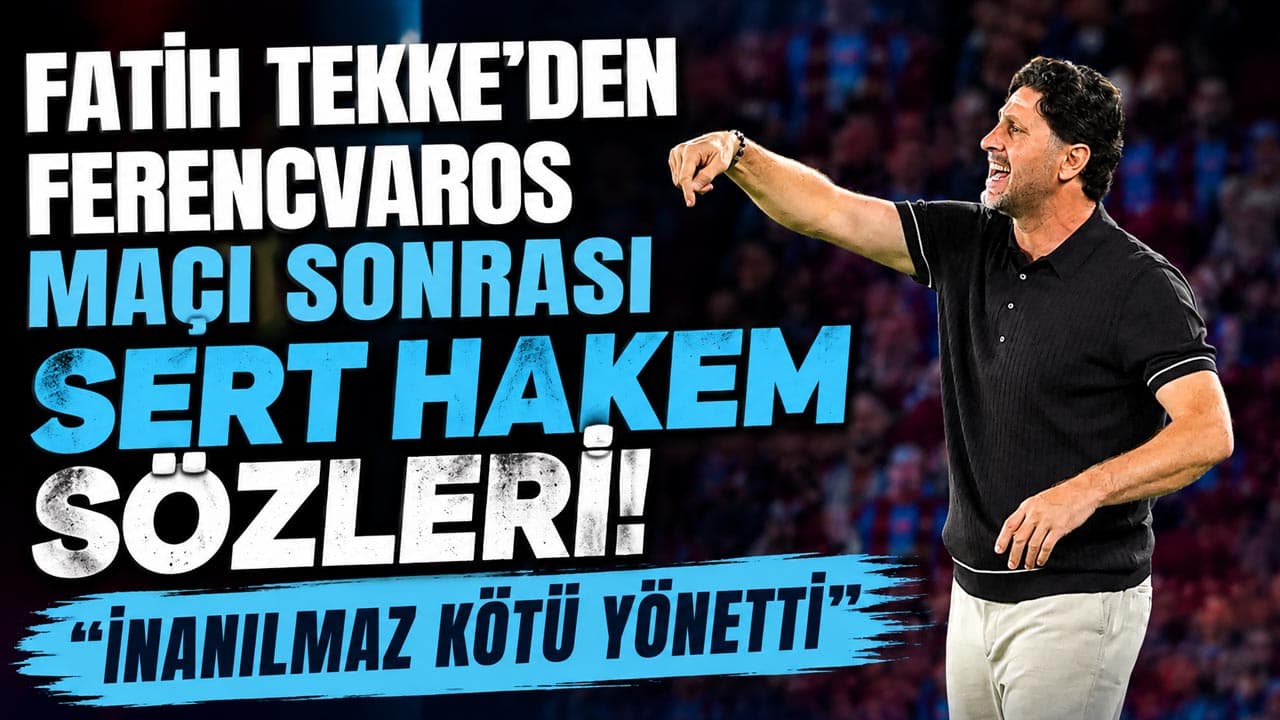 Fatih Tekke: "İnanılmaz kötü yönetti" — Ferencvaros yenilgisi sonrası kritik değerlendirme