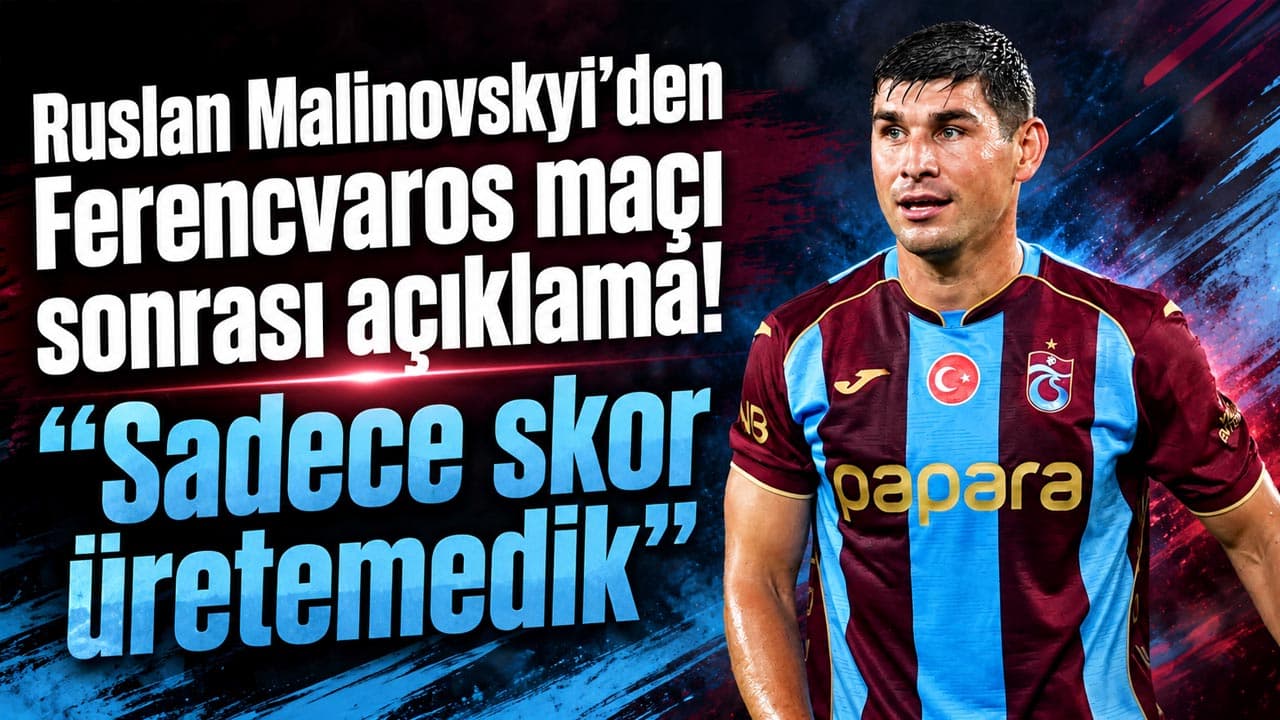 Ruslan Malinovskyi: "Sadece skor üretemedik"