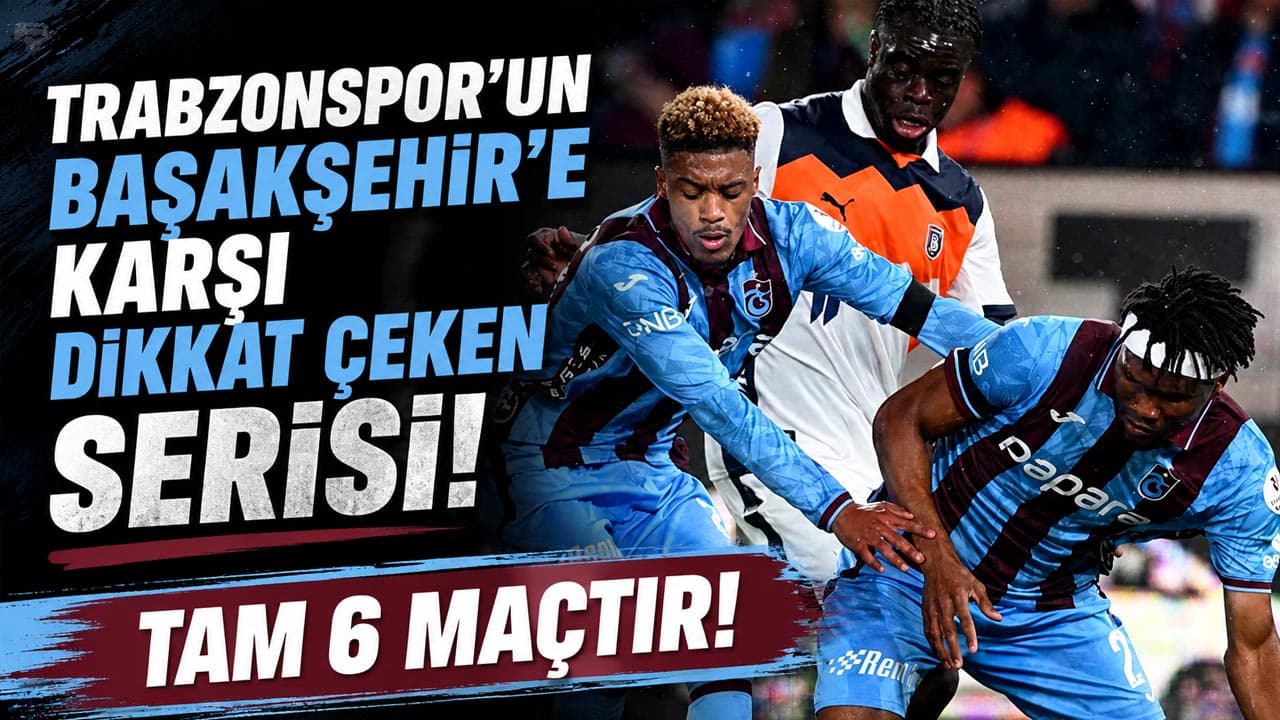 Trabzonspor, Başakşehir önünde 6 maçlık yenilmezliğini sürdürmek istiyor
