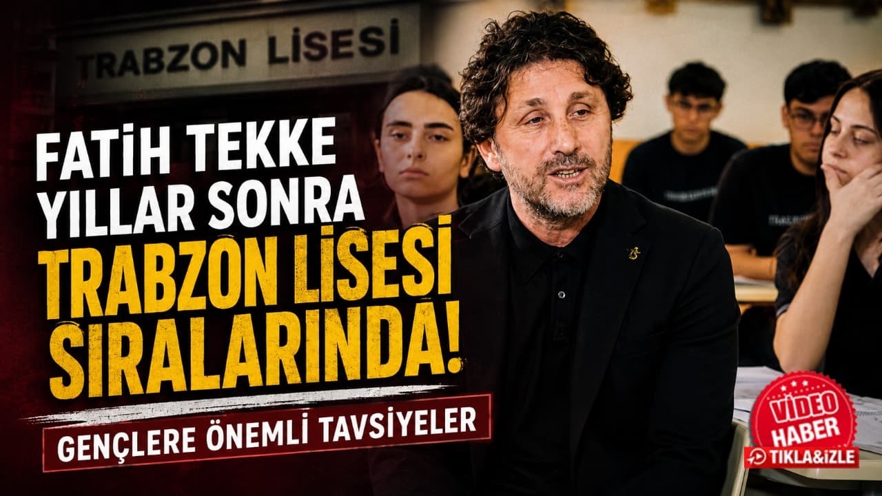 Fatih Tekke mezun olduğu Trabzon Lisesi'ne döndü: Gençlere sabır ve dürüstlük öğüdü