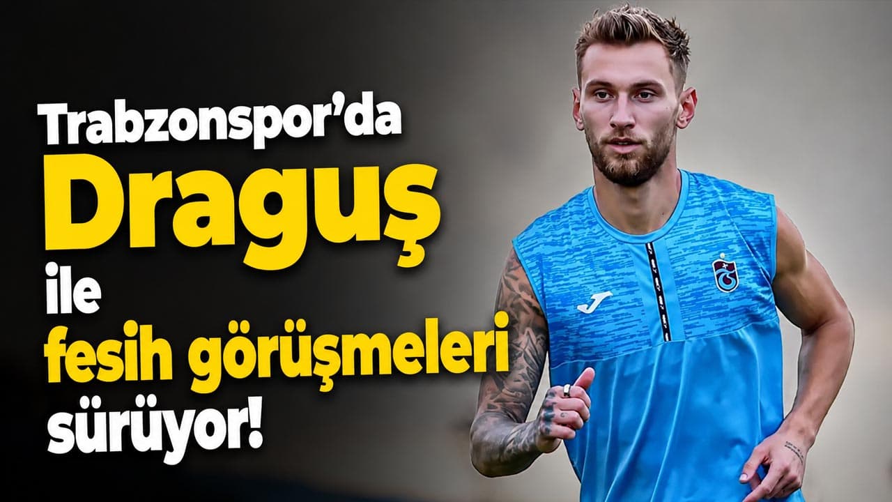 Trabzonspor, Denis Draguş ile fesih görüşmelerini sürdürüyor