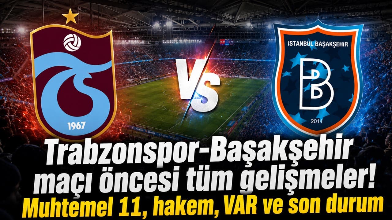 Trabzonspor, Başakşehir karşısında sezonun ilk galibiyetini arıyor: Muhtemel 11 ve son gelişmeler