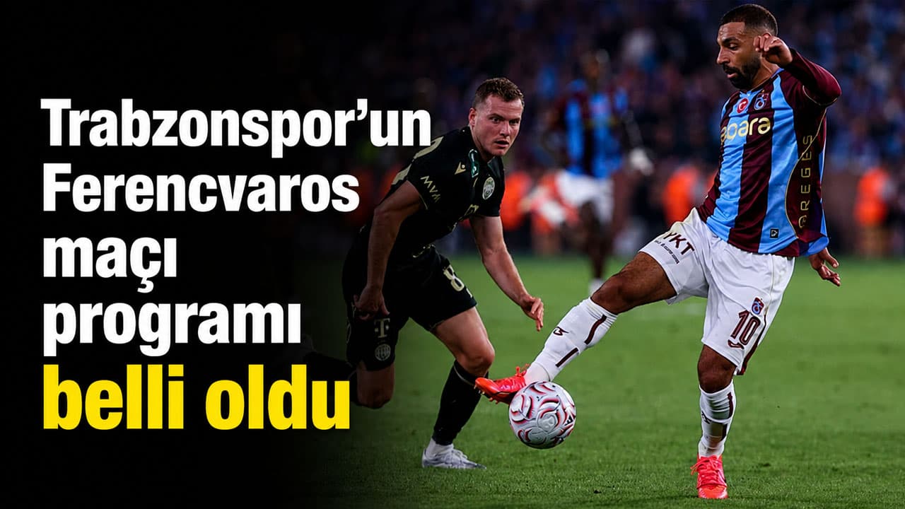 Trabzonspor’un Ferencvaros Maçı Öncesi Budapeşte Programı Netleşti