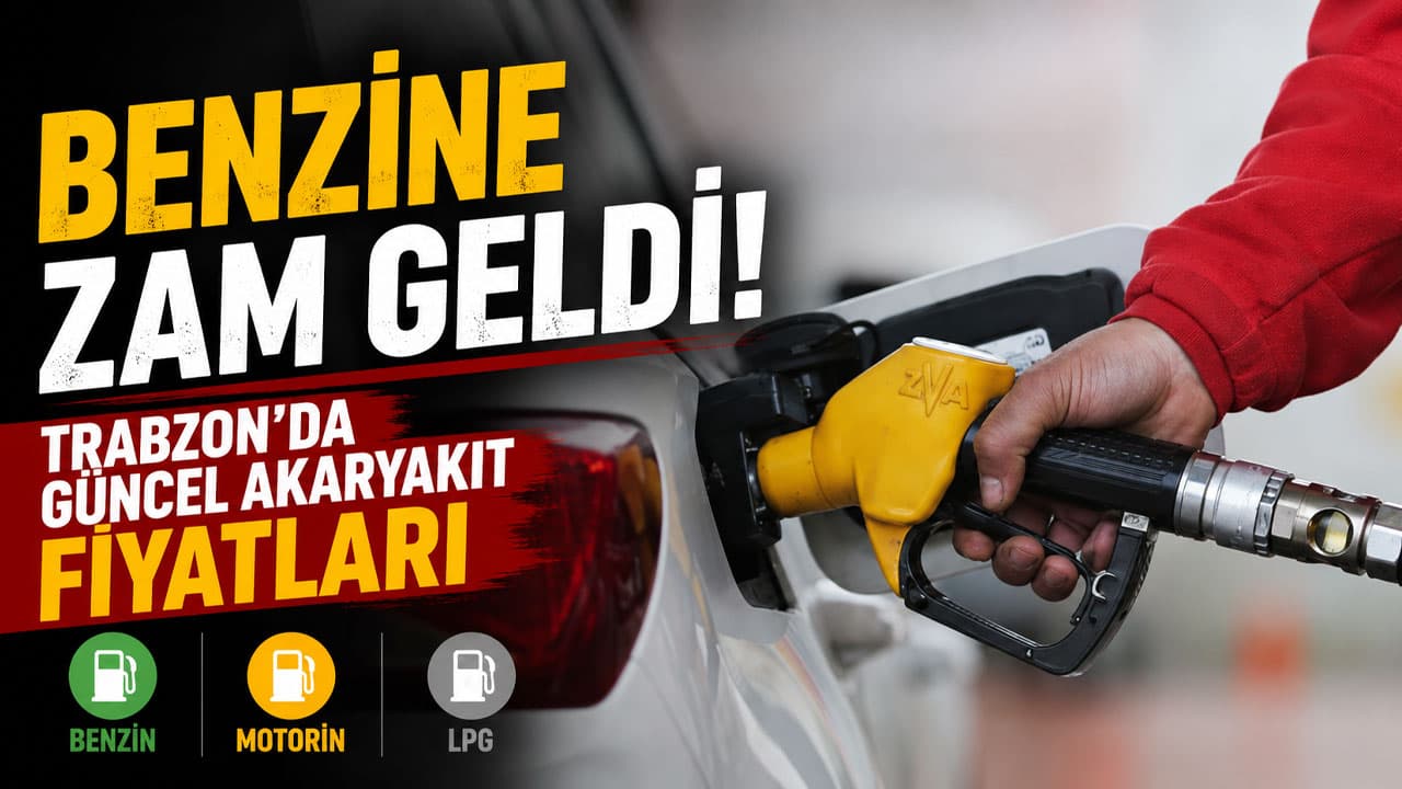 Benzine yeni zam: Trabzon'da litre fiyatları güncellendi