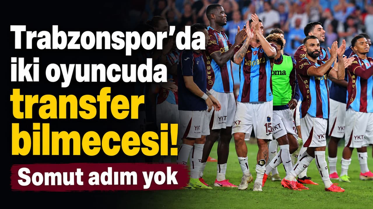 Trabzonspor’da Cihan Çanak ve Göktan Gürpüz’ün geleceği hâlâ net değil
