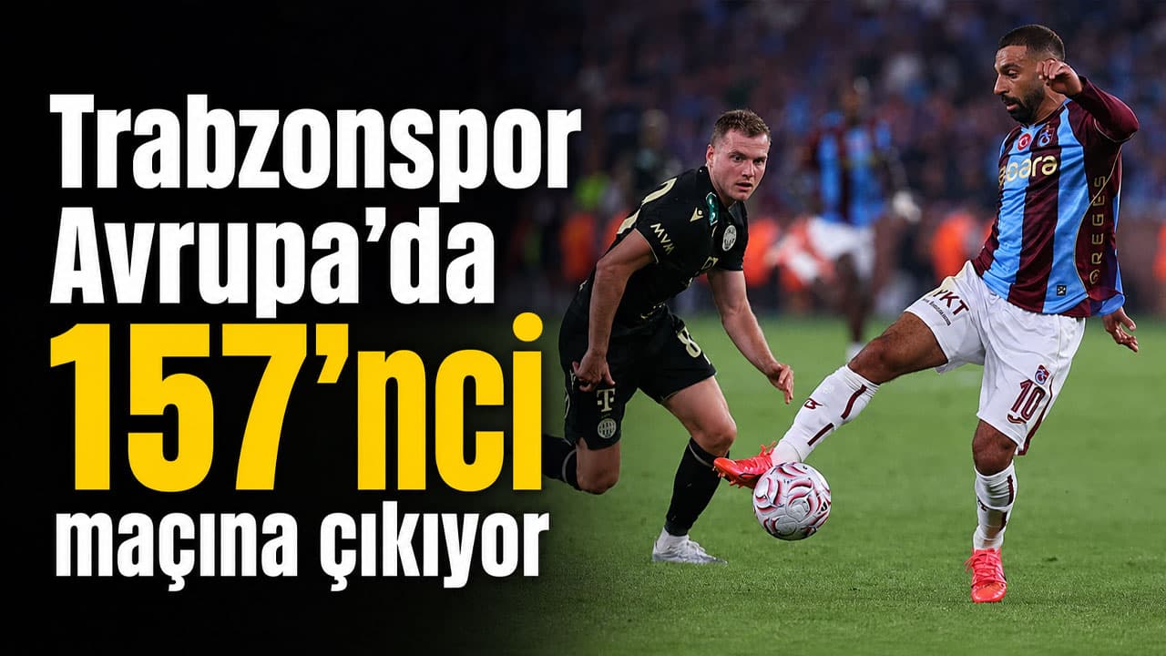 Trabzonspor, Avrupa serüveninde 157. randevusuna Ferencvaros karşısında çıkıyor