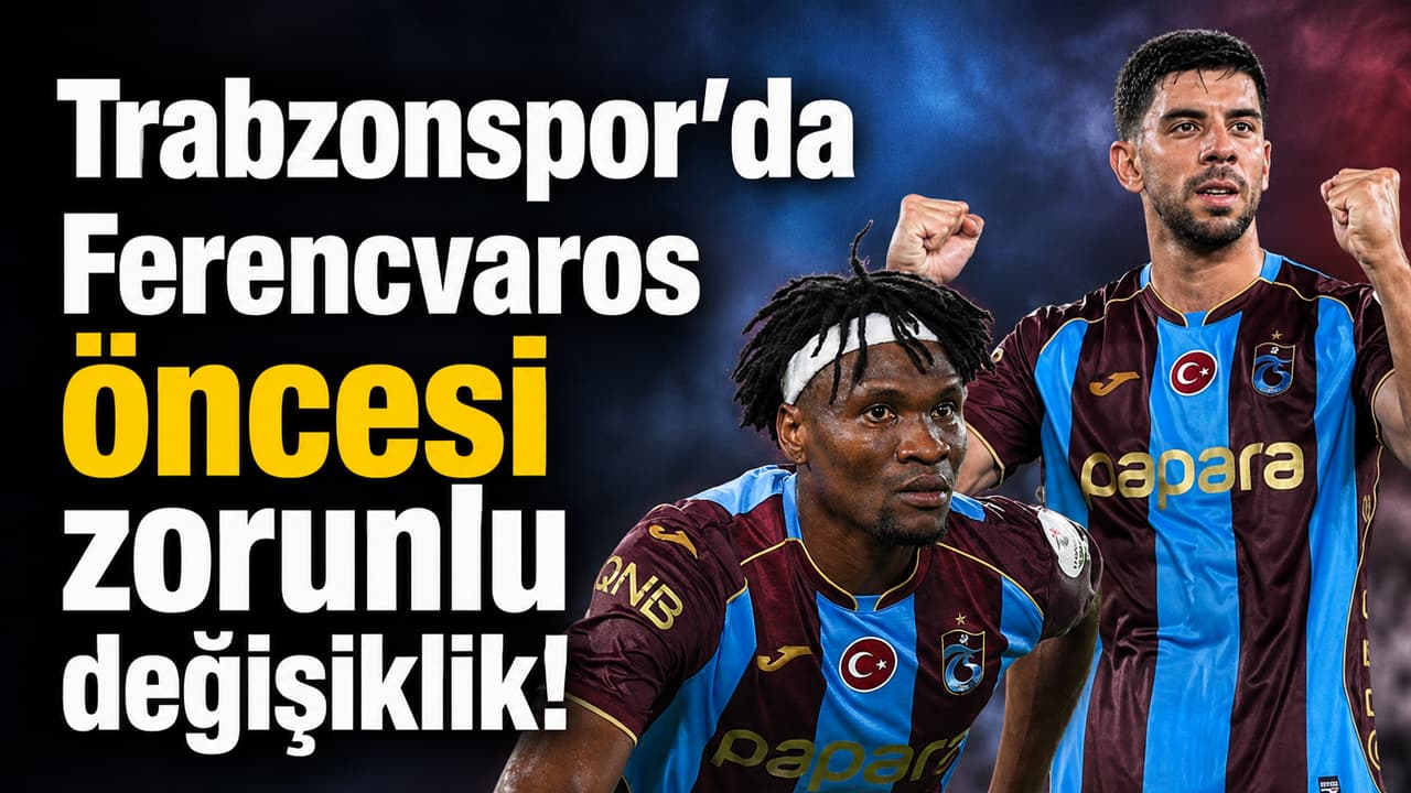 Ferencvaros deplasmanında Nwaiwu yok, Savic’in yanında Özkaçar öne çıkıyor