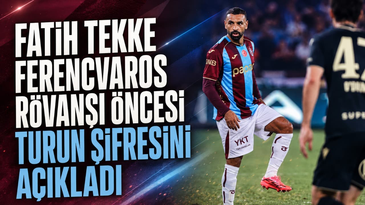 Tekke: Sabırlı Oyun ve Duygusal Üstünlük Ferencvaros Rövanşının Anahtarı