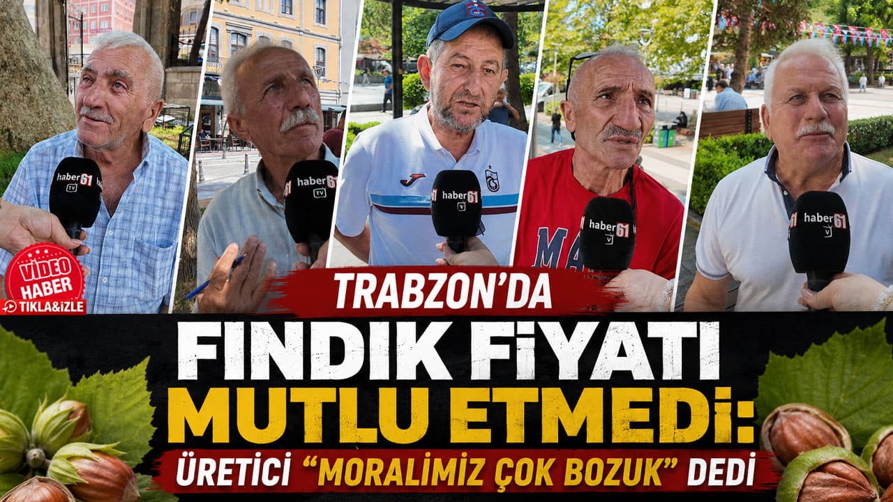 Trabzonlu üreticiler yeni fındık fiyatlarına tepki gösterdi: "Moralimiz çok bozuk"