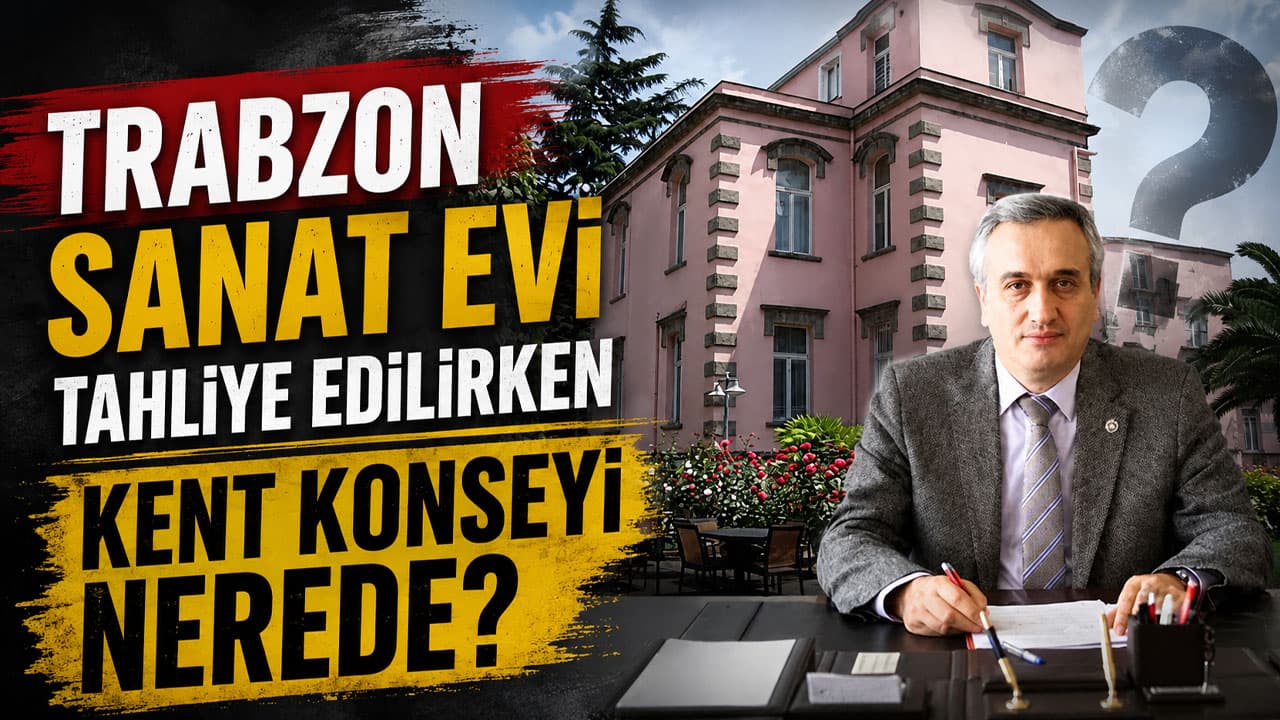 Trabzon Sanat Evi tahliyesinde sessizlik: Kent Konseyi nerede?