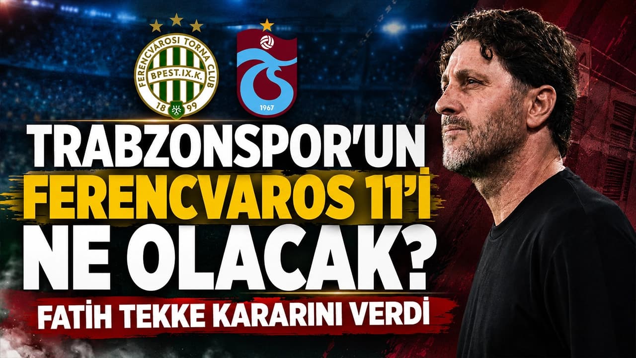 Trabzonspor'un Ferencvaros karşısında 11'i ne olacak? Fatih Tekke kararını verdi