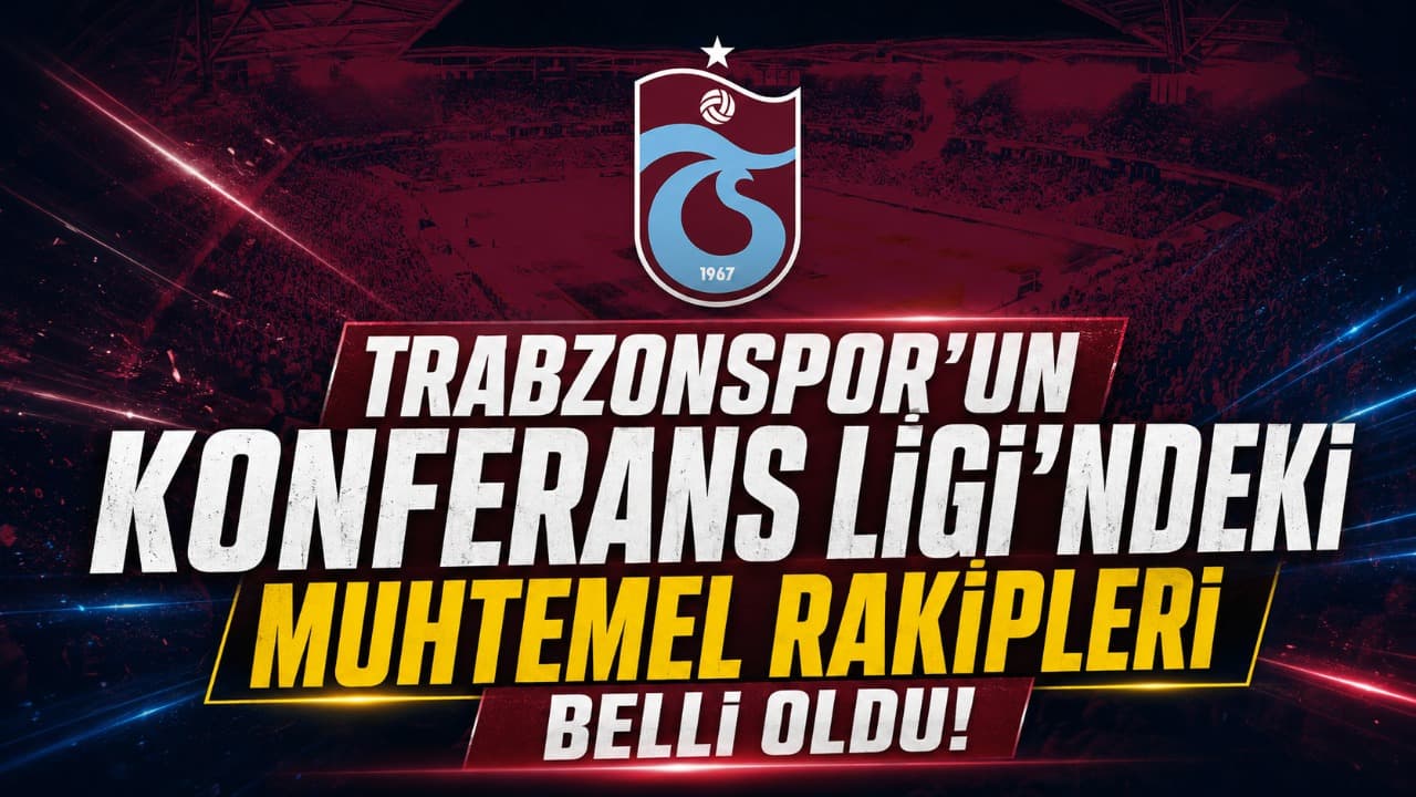 Trabzonspor, Konferans Ligi'ne 4. torbadan katılacak; muhtemel rakipleri açıklandı