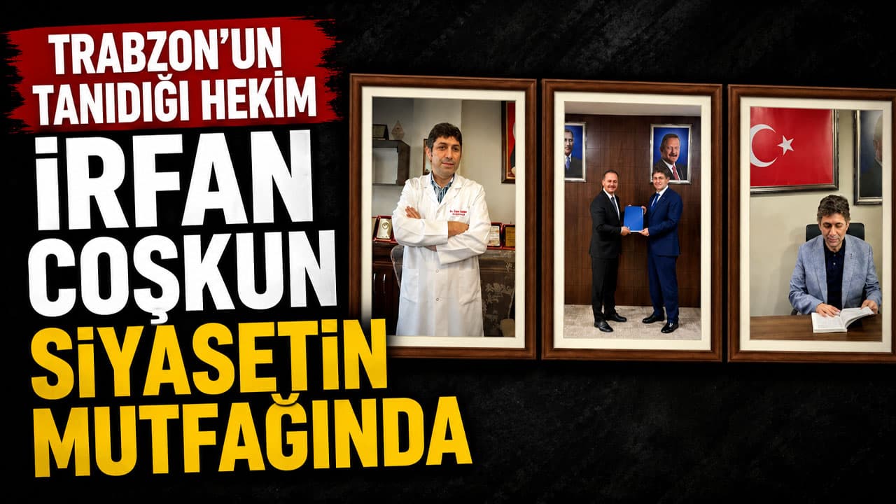Trabzonlu psikiyatrist İrfan Coşkun, sağlık politikalarında etkin bir aktör olarak Anahtar Parti saflarında