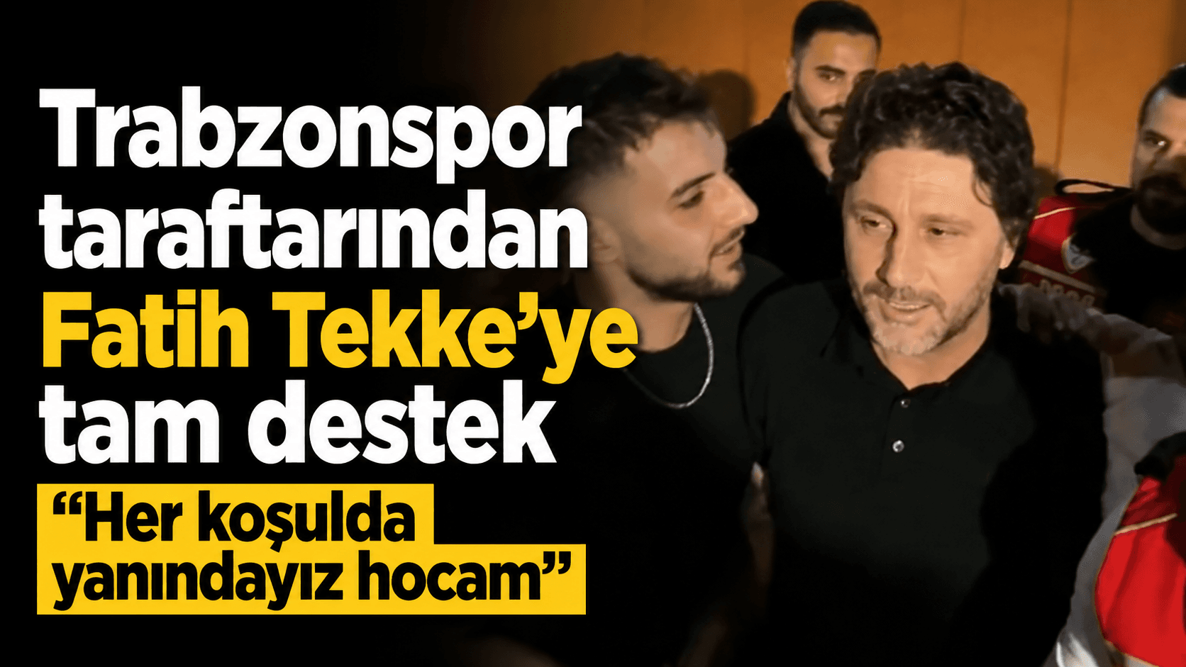Trabzonspor taraftarı'ndan Fatih Tekke'ye tam destek "Her koşulda yanındayız hocam"