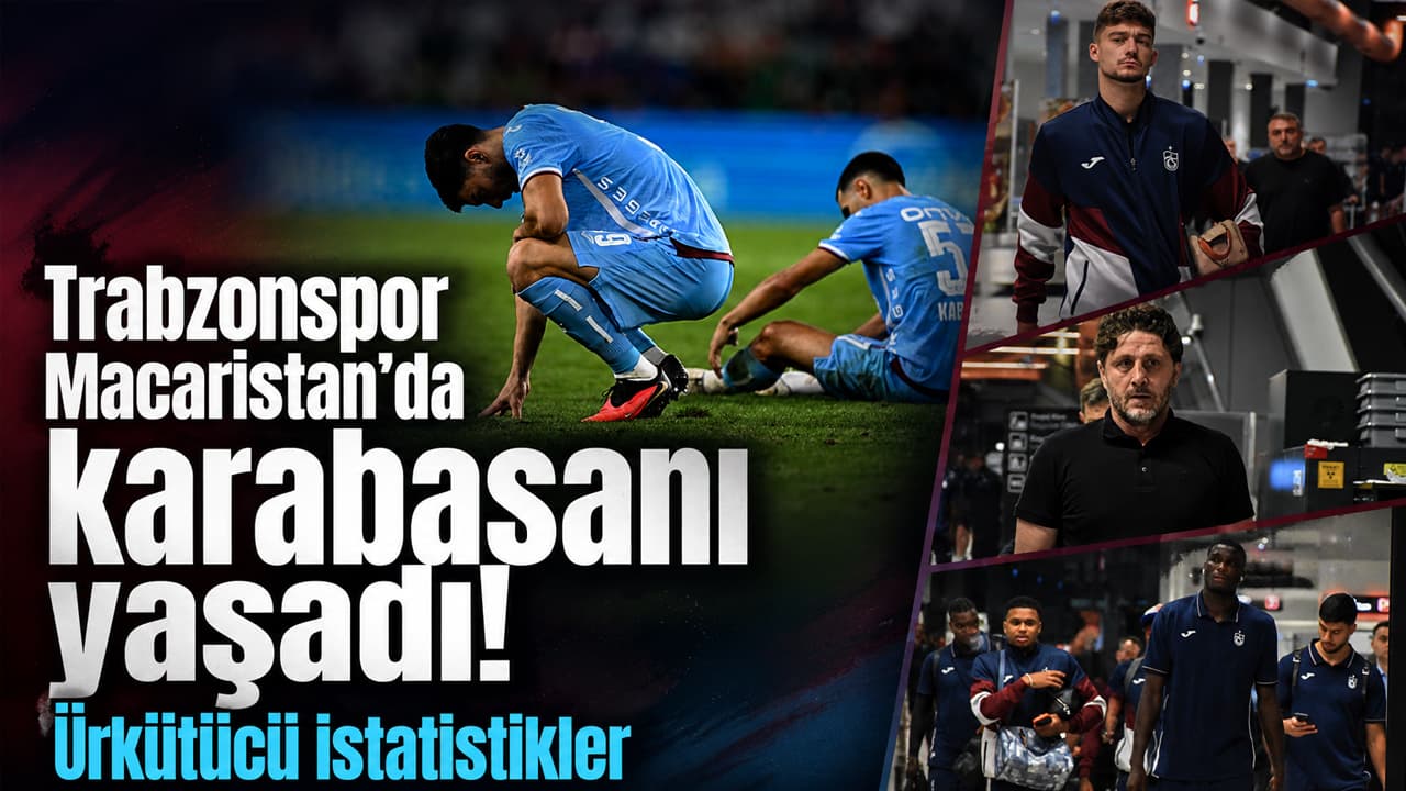Trabzonspor Macaristan’da karabasanı yaşadı! Ürkütücü istatistikler