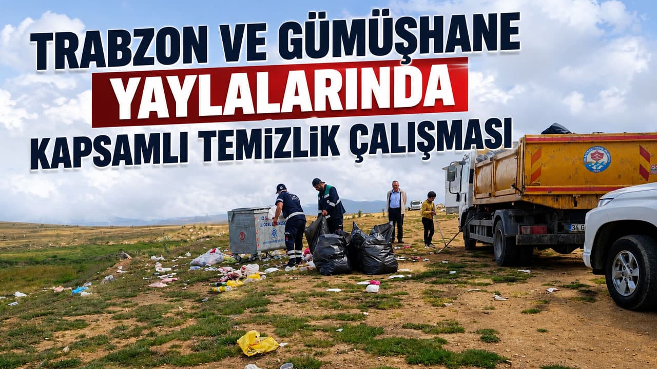 Kurtdere ve Camiboğazı yaylalarında kapsamlı temizlik seferberliği