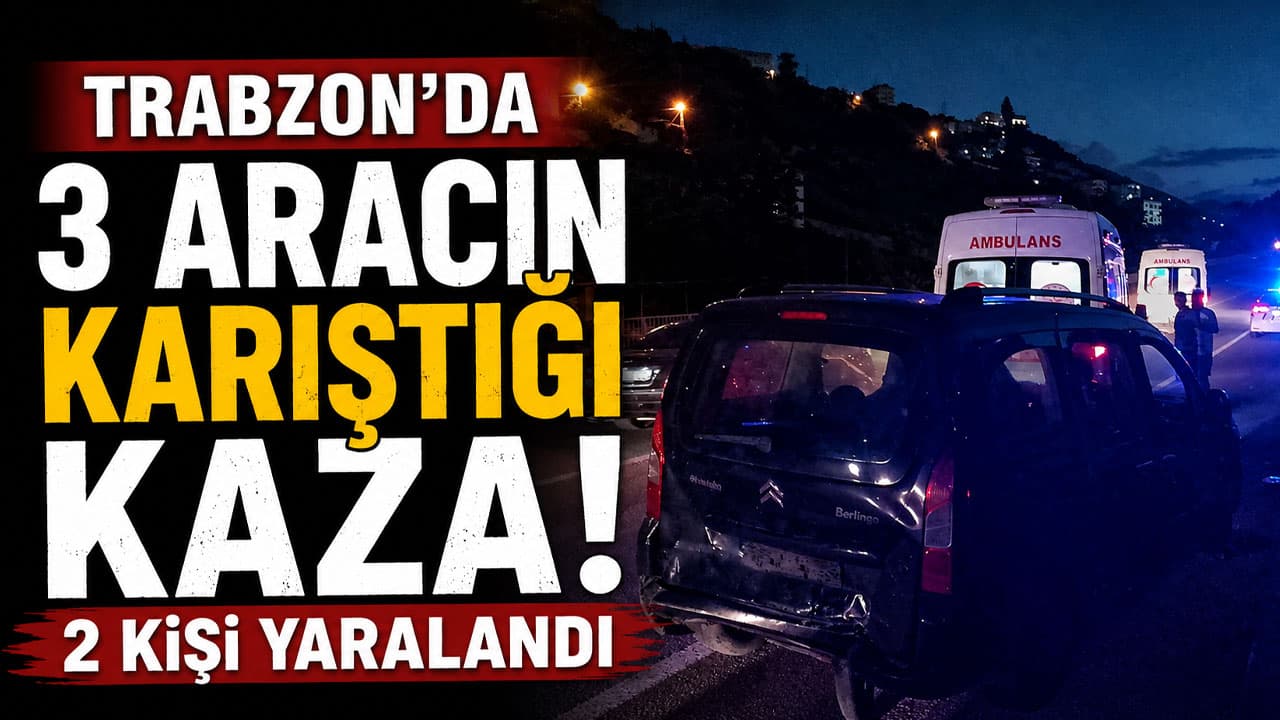 Pulathane Bulvarı'nda üç araç birbirine girdi: 2 kişi yaralandı