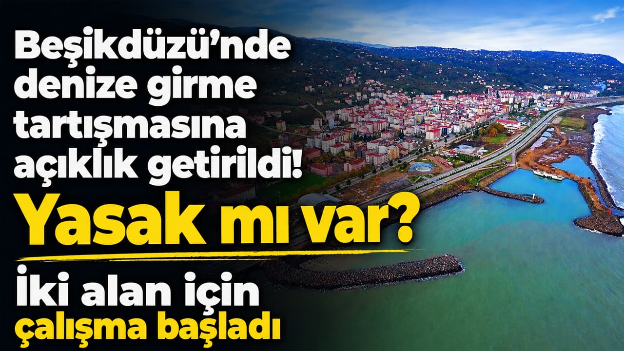 Beşikdüzü’nde denize girme yasağı yok; iki güvenli yüzme alanı için adımlar atıldı