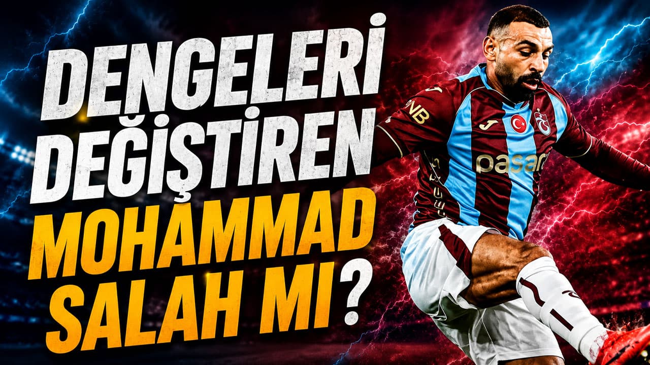 Muhammed Salah transferi Trabzonspor iç dengelerini sarstı