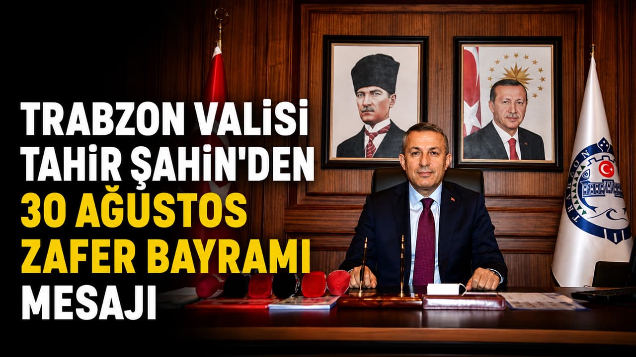 Vali Tahir Şahin’den 30 Ağustos mesajı: Birlik ve bağımsızlık vurgusu