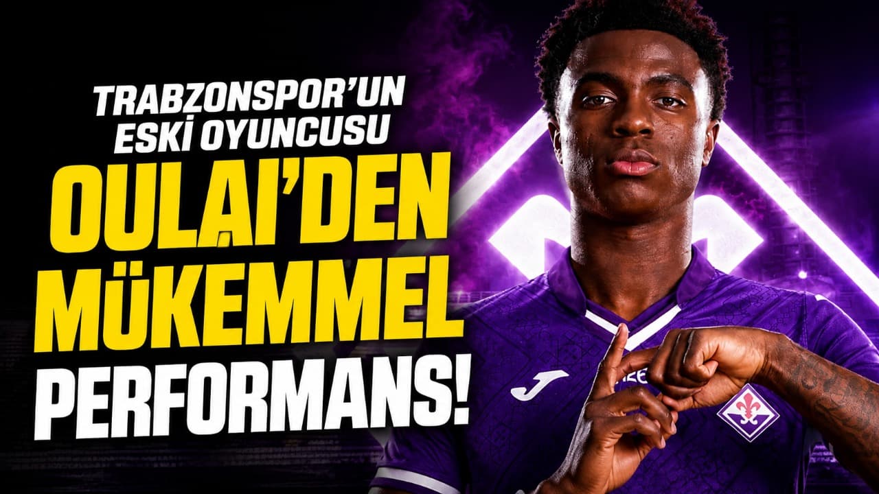 Eski Trabzonsporlu Oulai Fiorentina'da öne çıktı, ancak ekip 3-0 mağlup oldu