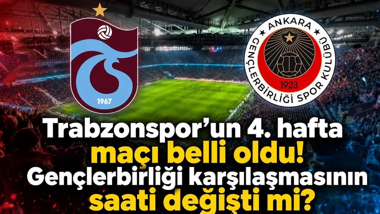 Trabzonspor’un 4. hafta maçı netleşti: Gençlerbirliği ile Papara Park’ta pazar akşamı