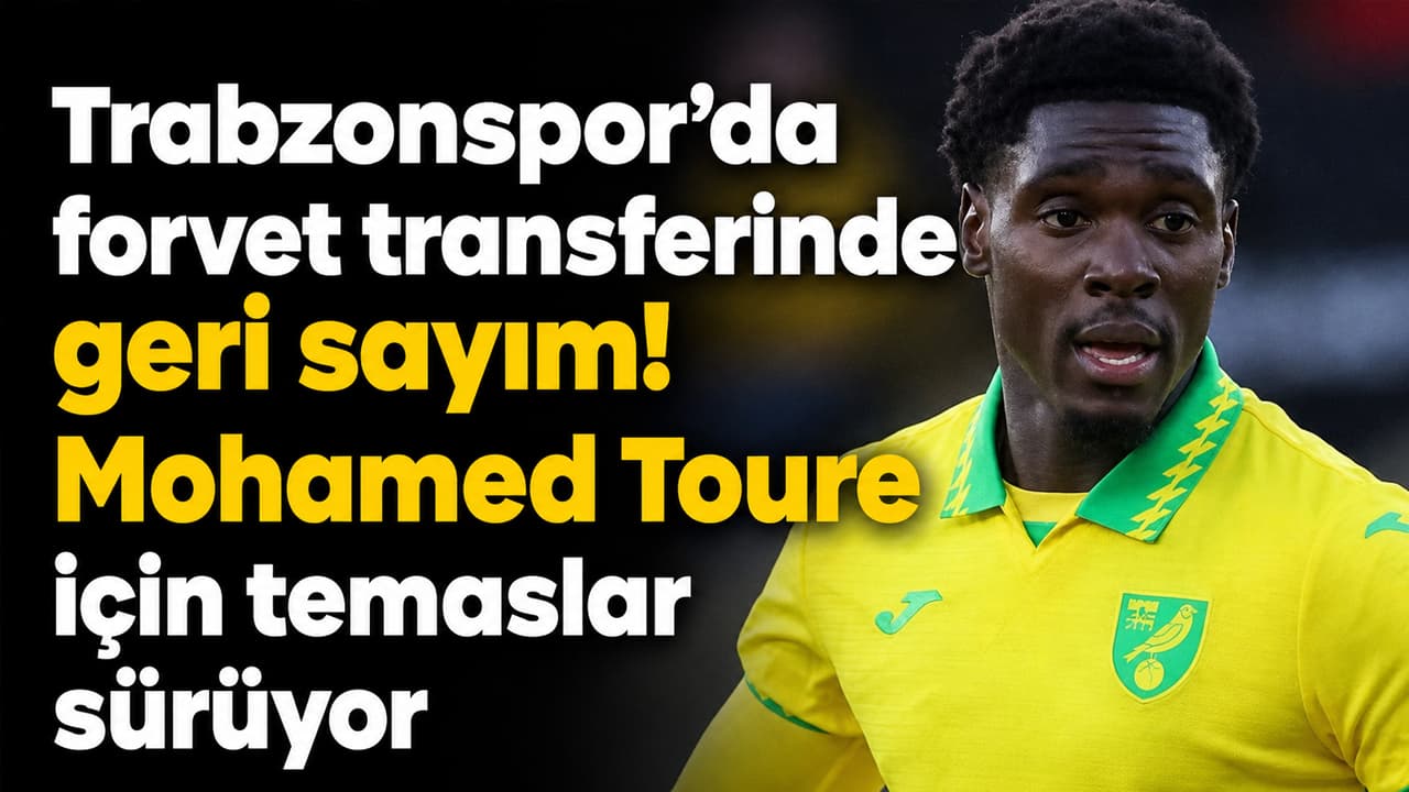 Trabzonspor’da forvet transferinde son hamle: Mohamed Toure ön planda