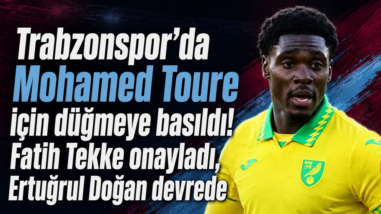 Trabzonspor Mohamed Toure transferinde hızlandı: Başkan Doğan bizzat gidiyor, Tekke onay verdi