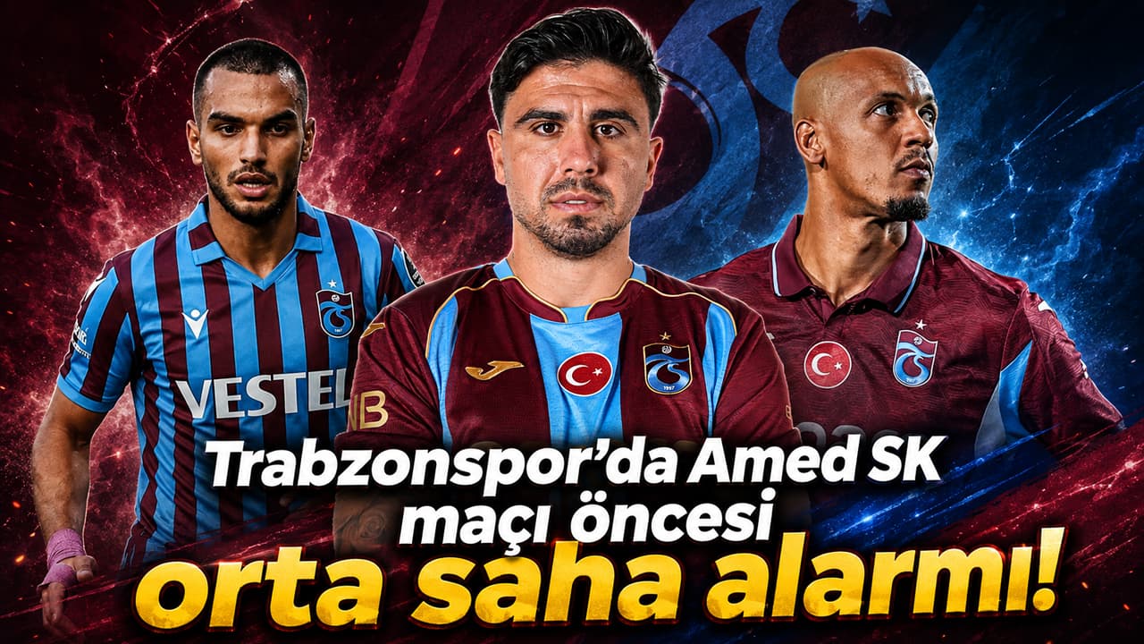 Trabzonspor’da Amed SK maçı öncesi orta saha belirsizliği: Melih-Ozan birlikte mi başlayacak?