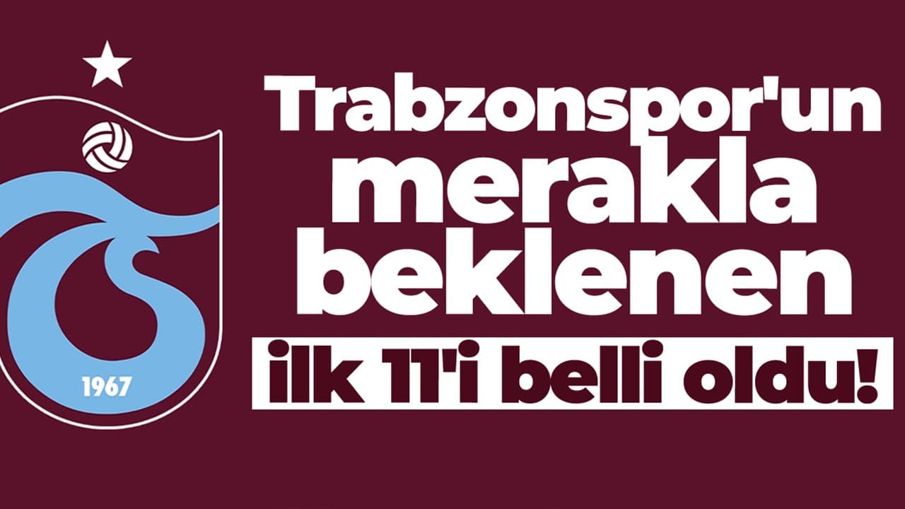 Trabzonspor’un Amed SK 11’i açıklandı: Fabinho ilk 11’de