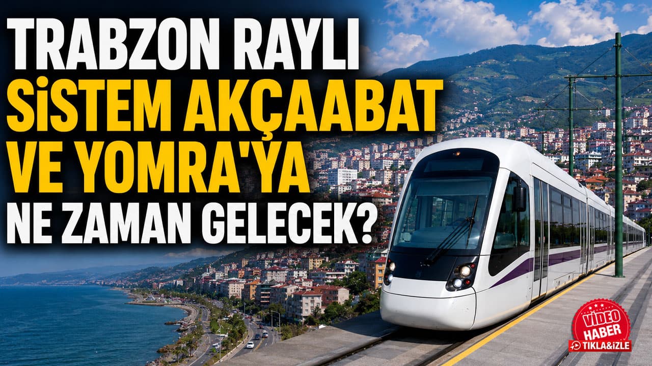 Trabzon raylı sisteminde ilk etap 1 Eylül’de başlıyor: Merkez 16,2 km, Akçaabat ve Yomra sonraki aşamalarda
