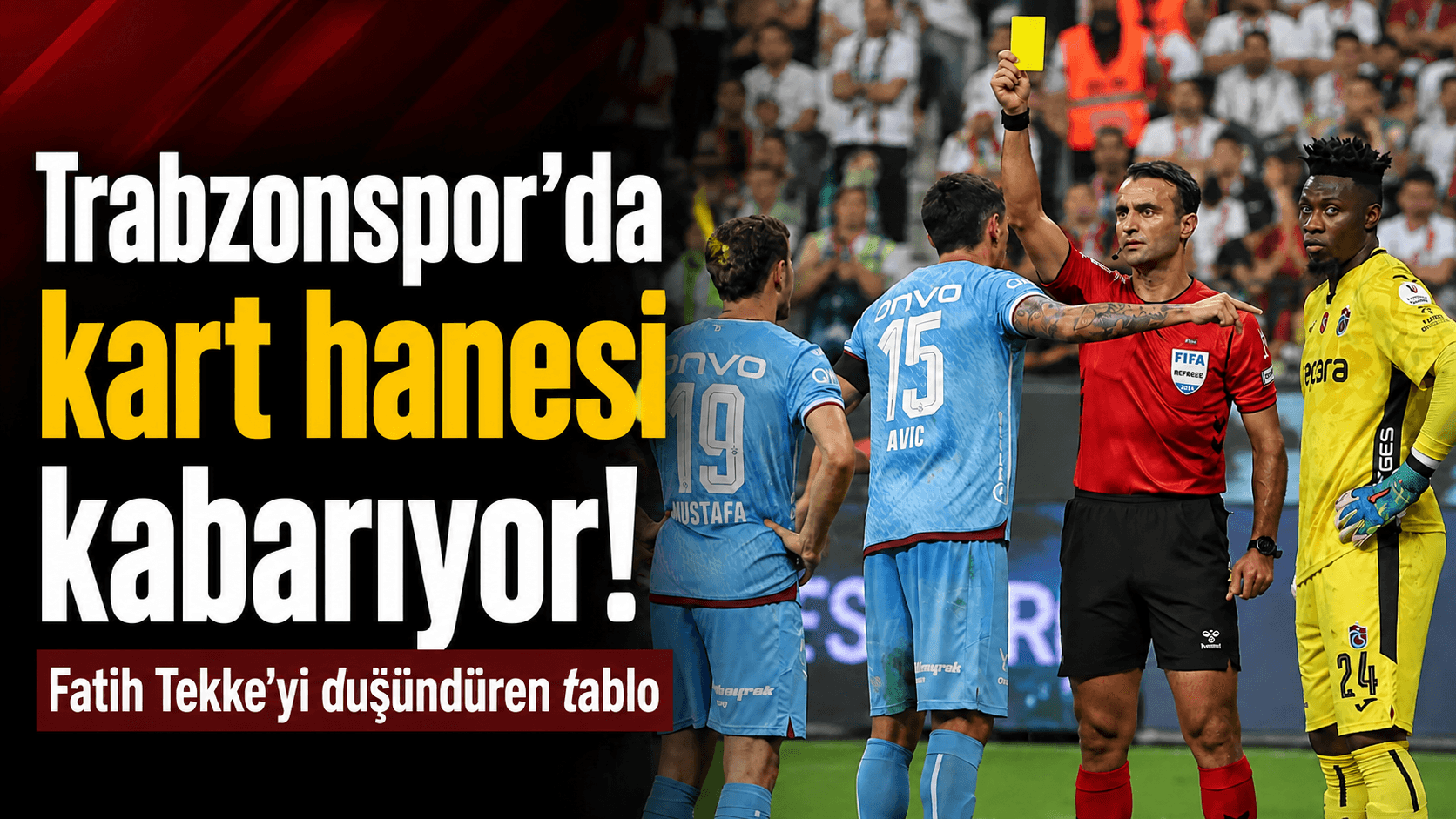 Trabzonspor'da kart tablosu güncellendi: Savic en çok sarı gören isim