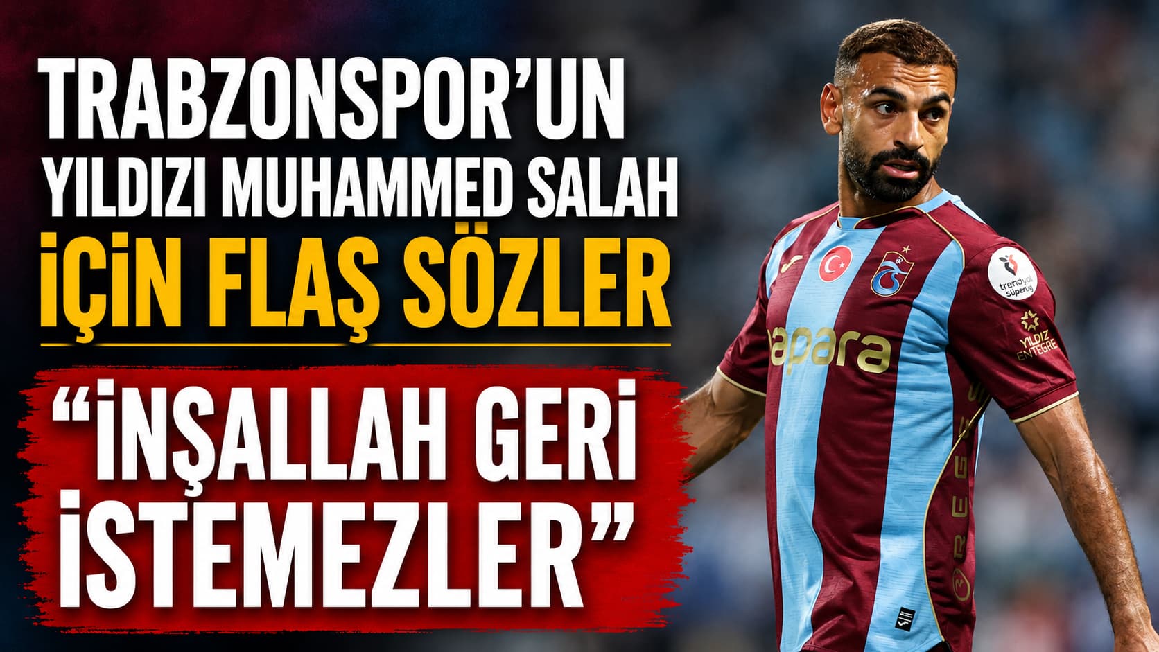 Muhammed Salah için çarpıcı benzetme: "İnşallah geri istemezler"