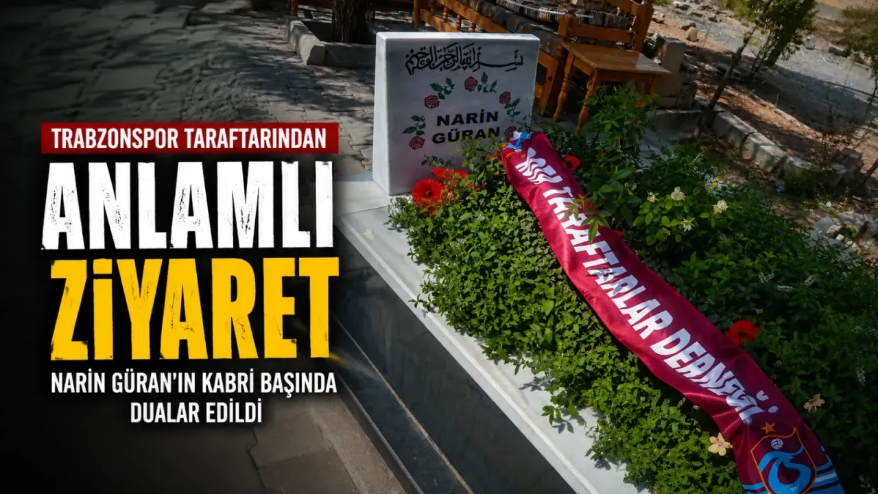 Trabzonspor Taraftar Grubu Diyarbakır’da Narin Güran’ın Kabrini Ziyaret Etti