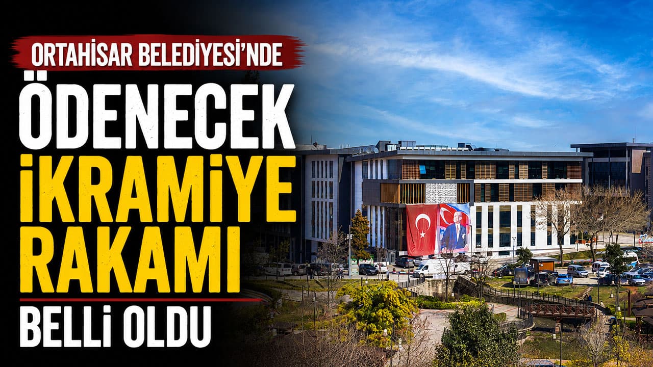 Ortahisar Belediyesi işçi ikramiyelerinde toplam 109 milyon lira öngörüldü