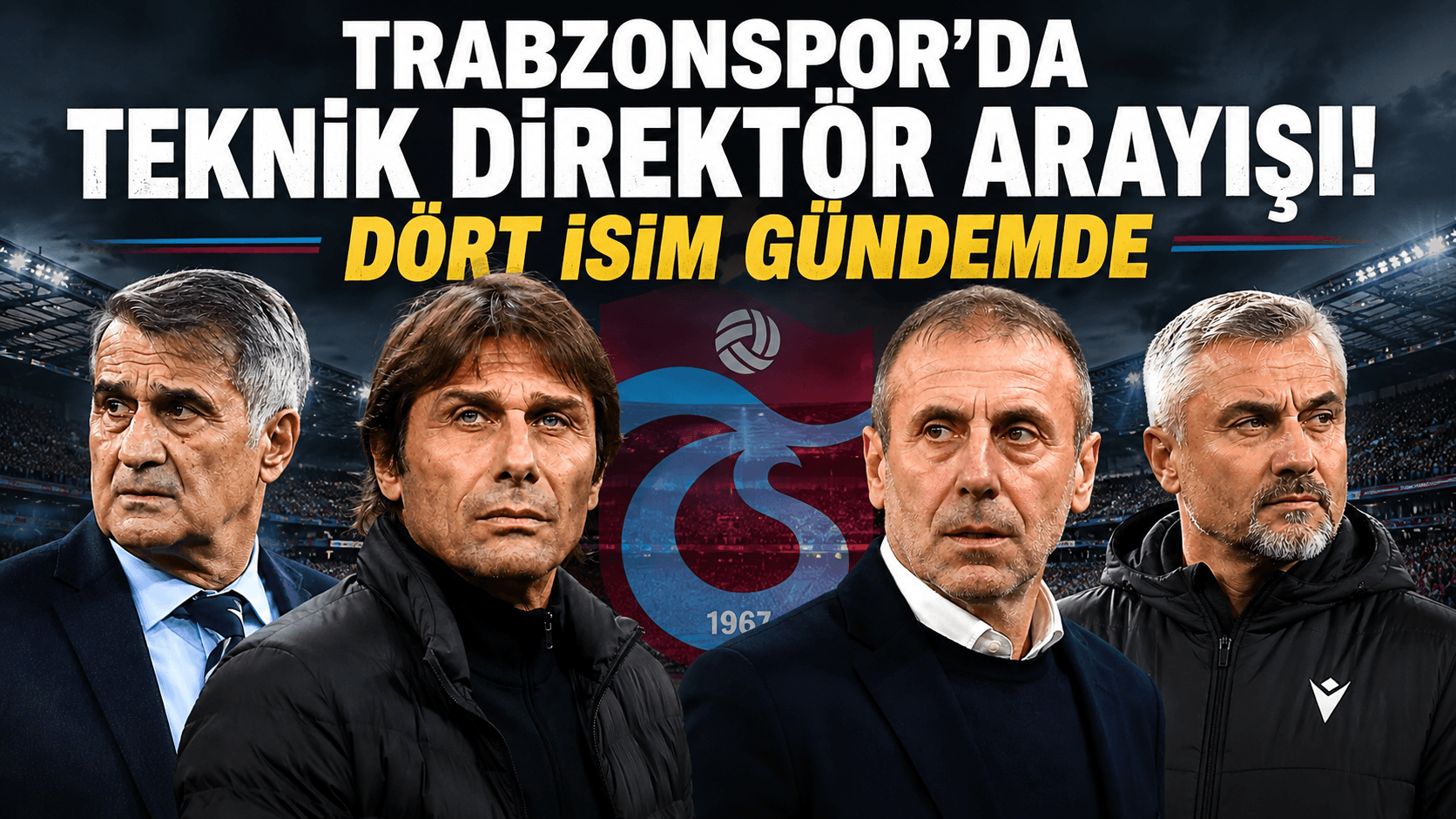 Trabzonspor’da yeni teknik direktör arayışı: Conte, Reis, Güneş ve Avcı öne çıkıyor