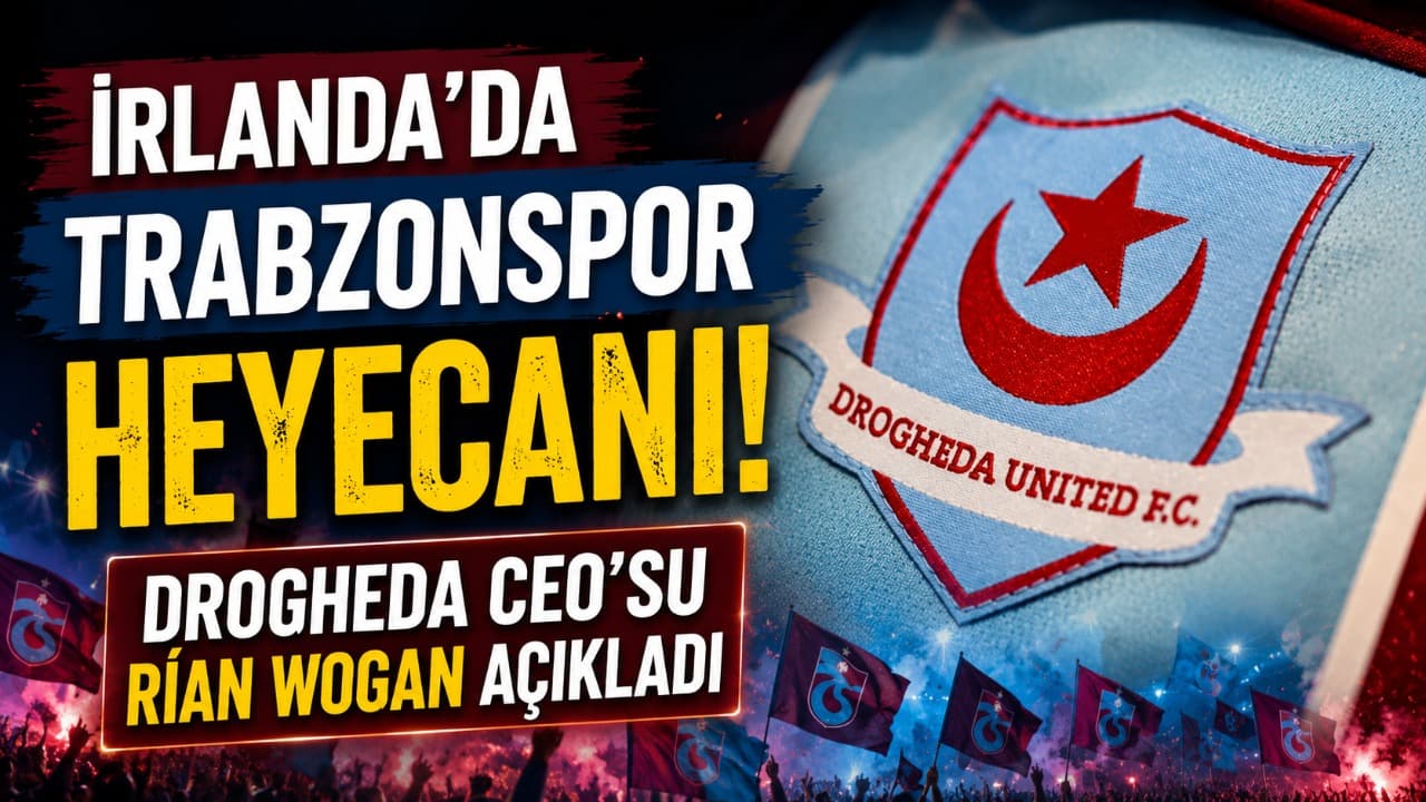 Drogheda United, 1 Ekim’de Papara Park’ta Trabzonspor ile hazırlık maçına çıkıyor