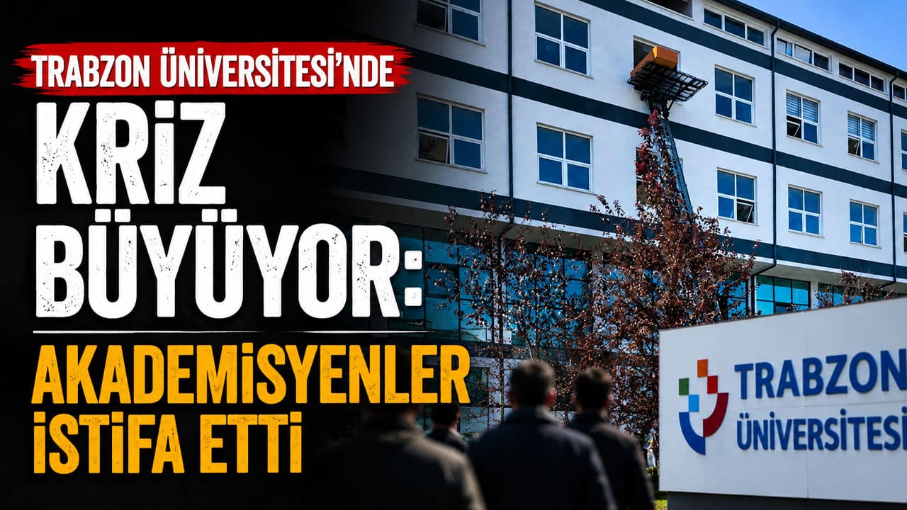 Trabzon Üniversitesi’nde taşınma krizi: Akademisyenler görevlerinden ayrıldı