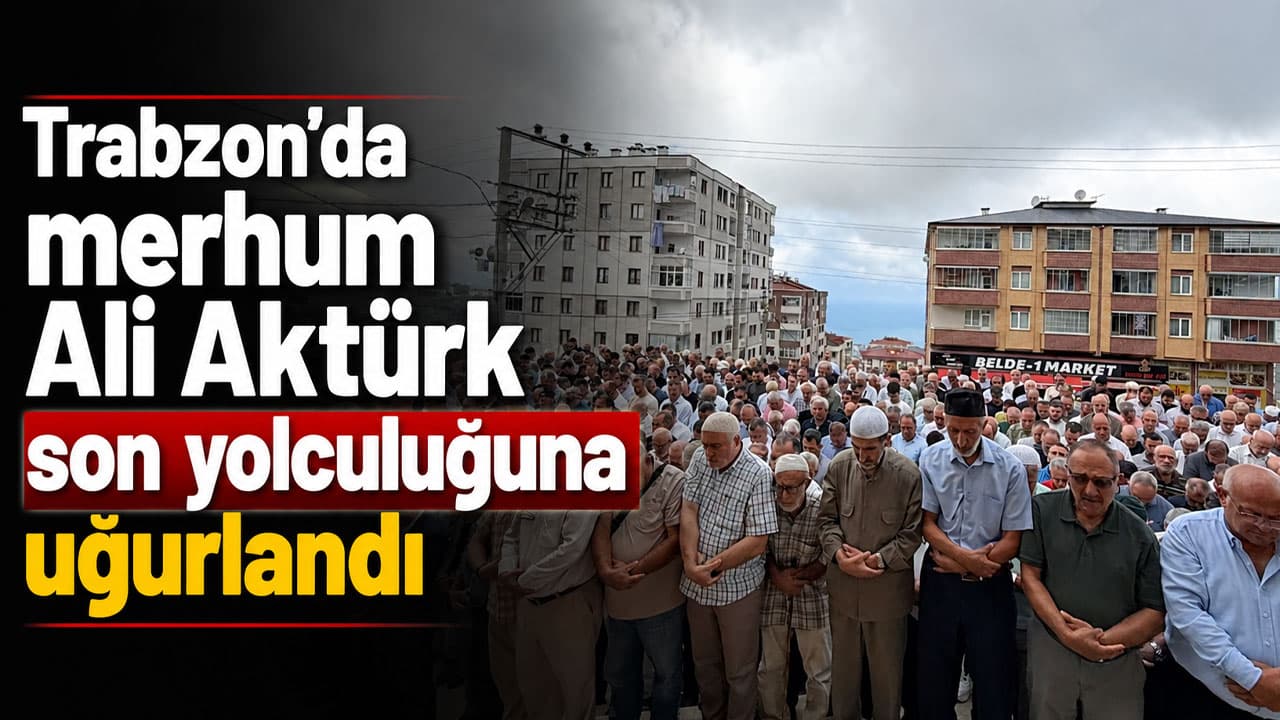 Soğuksu'da Ali Aktürk için son görev yerine getirildi