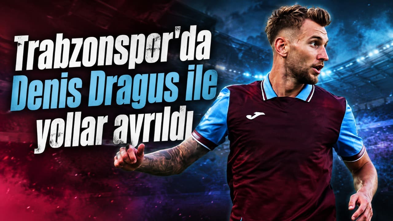 Trabzonspor, Denis Mihai Dragus ile yollarını ayırdı